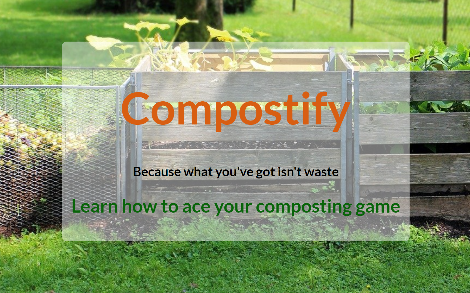 Compostify - Because What You Have Isn't Waste