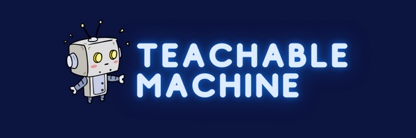 Teachable Machine